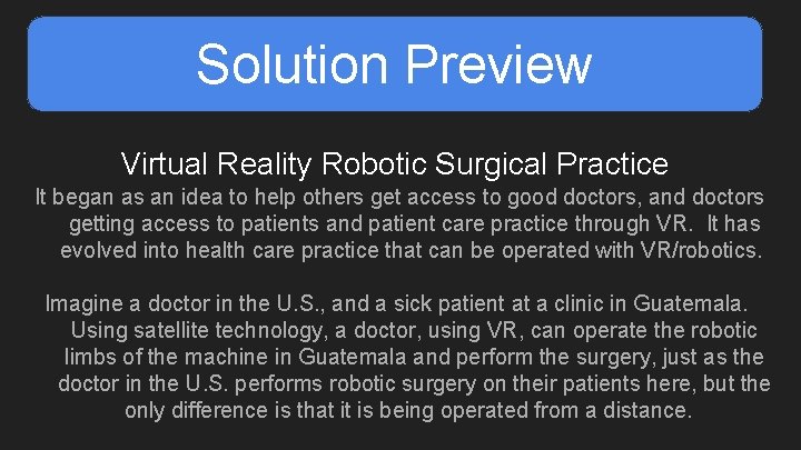 Solution Preview Virtual Reality Robotic Surgical Practice It began as an idea to help