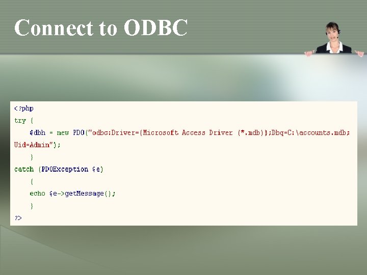 Connect to ODBC Connect to ODBC