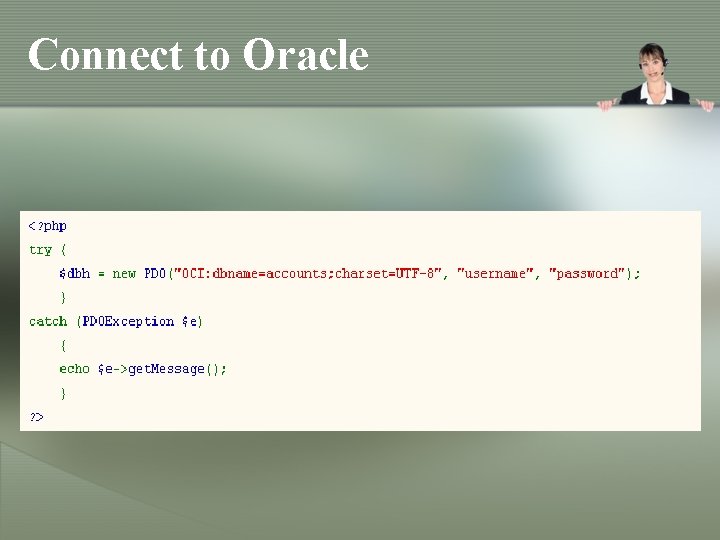 Connect to Oracle Connect to Oracle