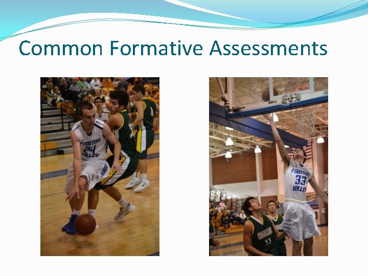 Common Formative Assessments 