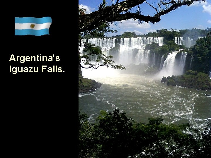 Argentina's Iguazu Falls. 