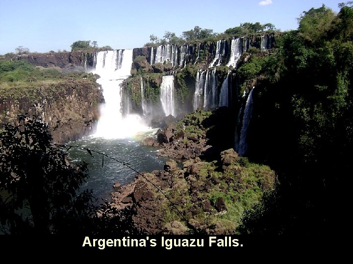 Argentina's Iguazu Falls. 