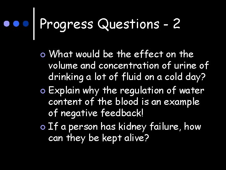 Progress Questions - 2 What would be the effect on the volume and concentration