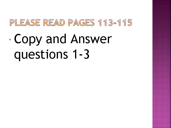  Copy and Answer questions 1 -3 