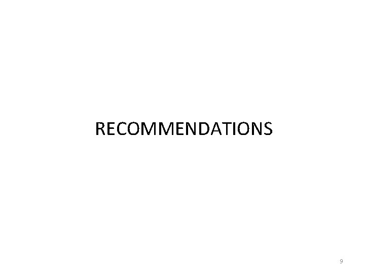 RECOMMENDATIONS 9 