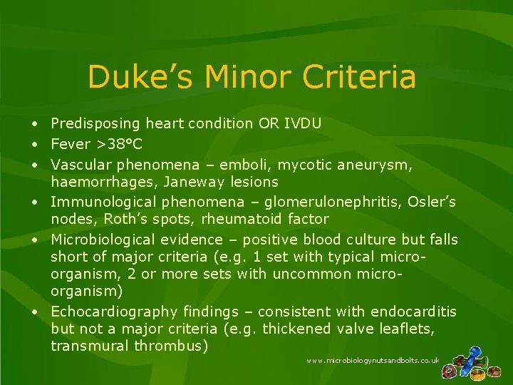 Duke’s Minor Criteria Predisposing heart condition OR IVDU Fever >38°C Vascular phenomena – emboli, Duke’s Minor Criteria Predisposing heart condition OR IVDU Fever >38°C Vascular phenomena – emboli,