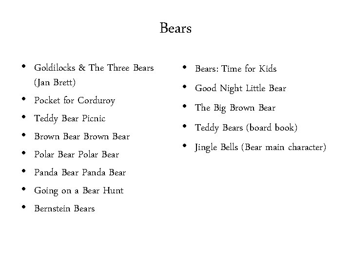 Bears • Goldilocks & The Three Bears (Jan Brett) • Pocket for Corduroy •