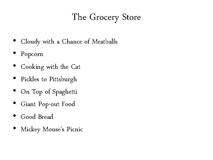 The Grocery Store • • Cloudy with a Chance of Meatballs Popcorn Cooking with