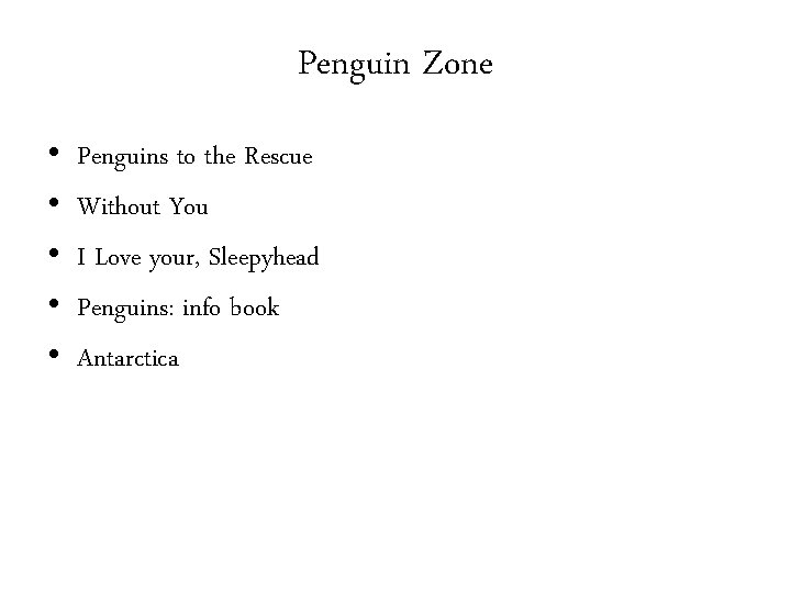 Penguin Zone • • • Penguins to the Rescue Without You I Love your,