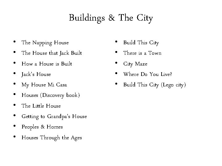 Buildings & The City • • • The Napping House The House that Jack