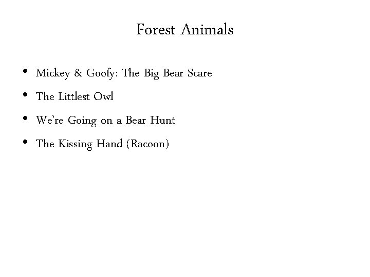 Forest Animals • • Mickey & Goofy: The Big Bear Scare The Littlest Owl