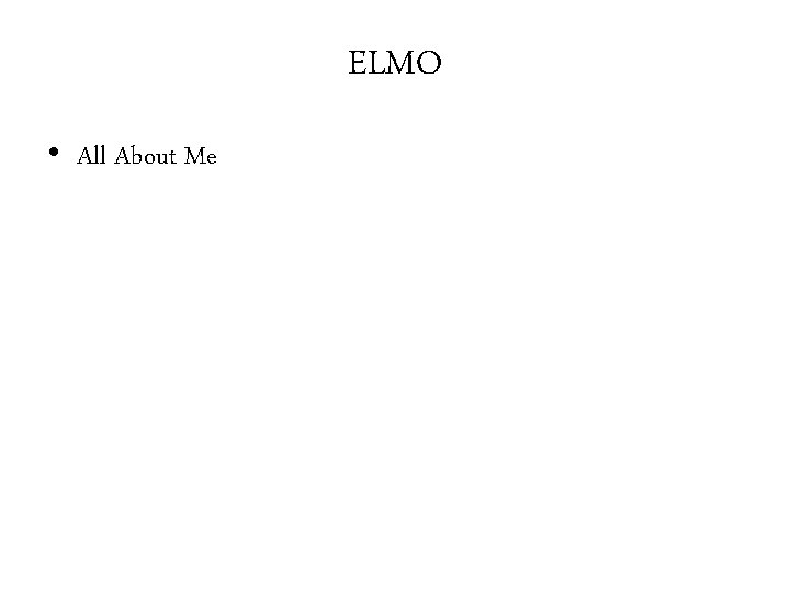 ELMO • All About Me 