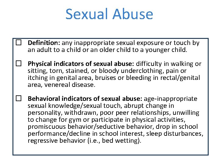 Sexual Abuse � Definition: any inappropriate sexual exposure or touch by an adult to