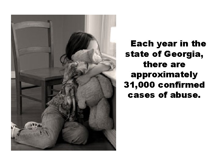 Each year in the state of Georgia, there approximately 31, 000 confirmed cases of