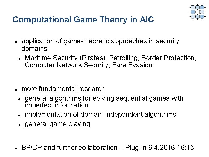 Computational Game Theory in AIC application of game-theoretic approaches in security domains Maritime Security