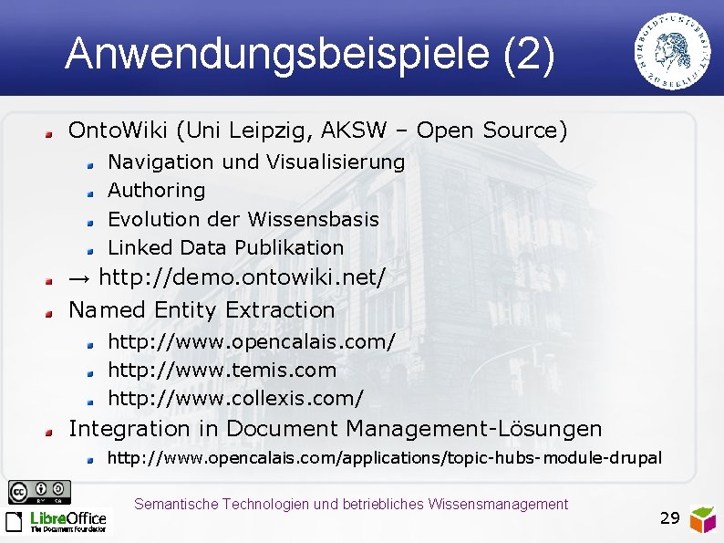Anwendungsbeispiele (2) Onto. Wiki (Uni Leipzig, AKSW – Open Source) Navigation und Visualisierung Authoring