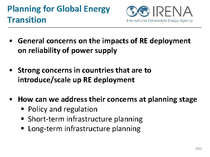 Planning for Global Energy Transition • General concerns on the impacts of RE deployment