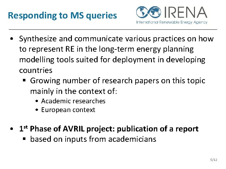 Responding to MS queries • Synthesize and communicate various practices on how to represent