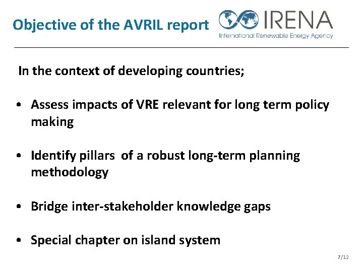 Objective of the AVRIL report In the context of developing countries; • Assess impacts