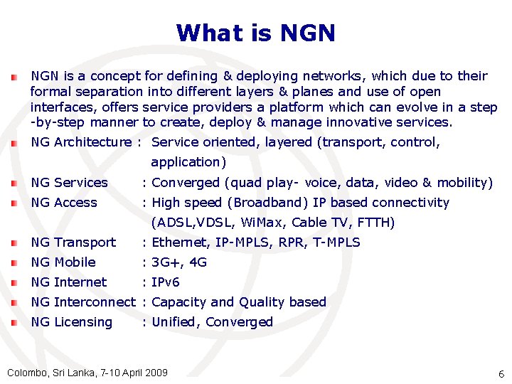 What is NGN is a concept for defining & deploying networks, which due to