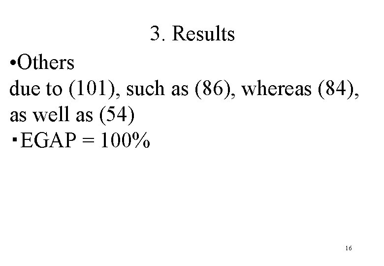 3. Results • Others due to (101), such as (86), whereas (84), as well