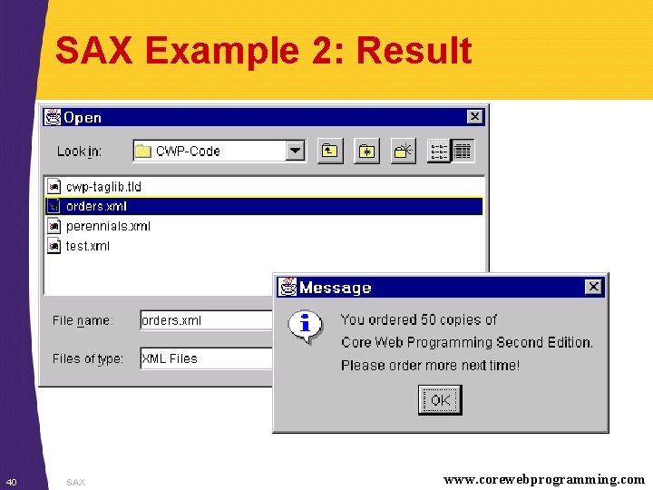 SAX Example 2: Result 40 SAX www. corewebprogramming. com 
