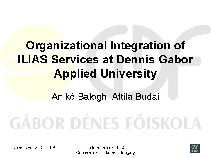 Opaque råb op indeks Organizational Integration of ILIAS Services at Dennis Gabor