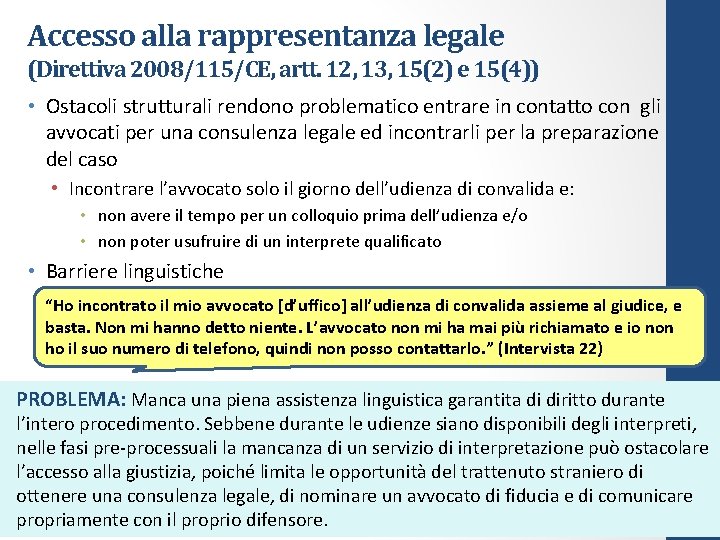 Accesso alla rappresentanza legale (Direttiva 2008/115/CE, artt. 12, 13, 15(2) e 15(4)) • Ostacoli