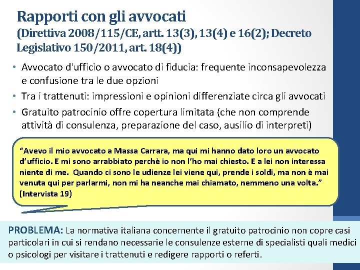 Rapporti con gli avvocati (Direttiva 2008/115/CE, artt. 13(3), 13(4) e 16(2); Decreto Legislativo 150/2011,