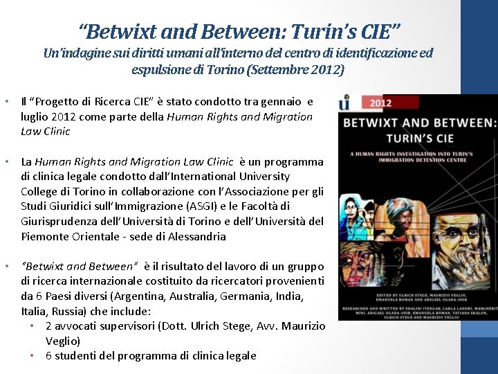 “Betwixt and Between: Turin’s CIE” Un’indagine sui diritti umani all’interno del centro di identificazione