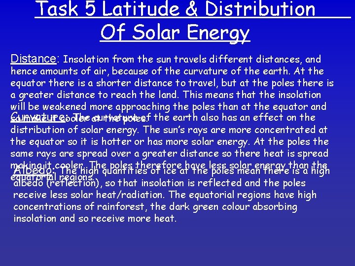 Task 5 Latitude & Distribution Of Solar Energy Distance: Insolation from the sun travels