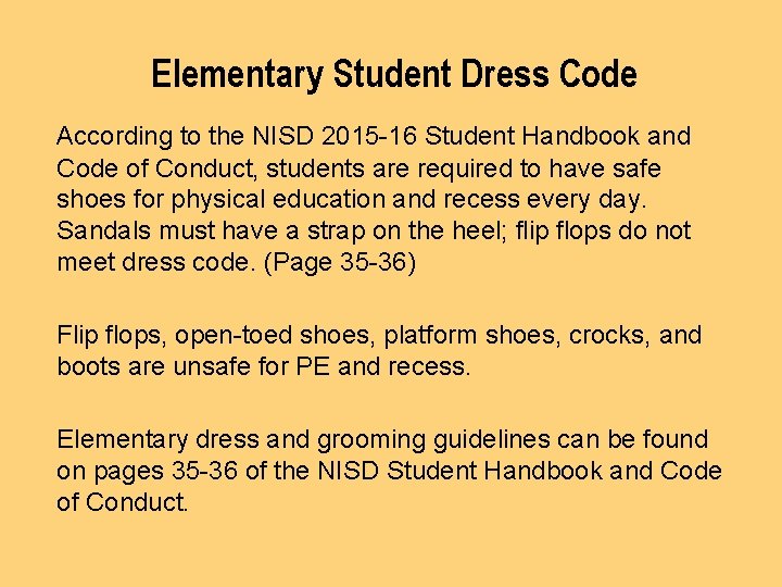 Elementary Student Dress Code According to the NISD 2015 -16 Student Handbook and Code