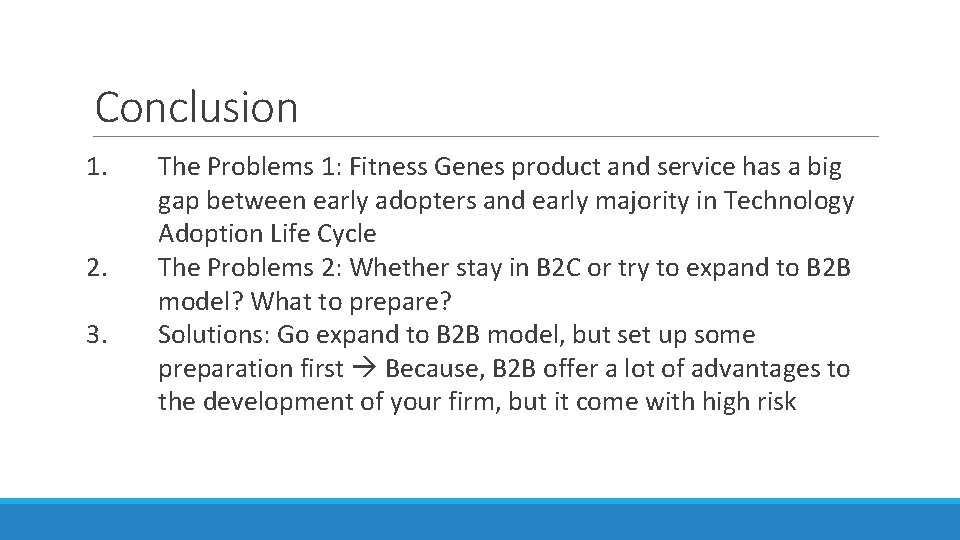 Conclusion 1. 2. 3. The Problems 1: Fitness Genes product and service has a