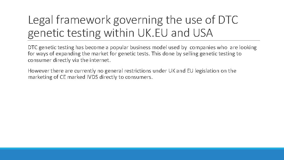 Legal framework governing the use of DTC genetic testing within UK. EU and USA