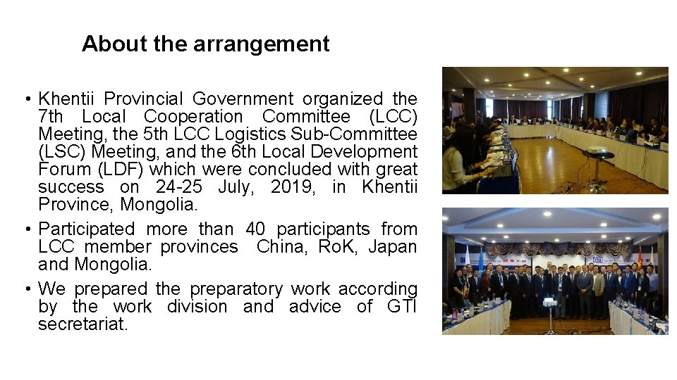 About the arrangement • Khentii Provincial Government organized the 7 th Local Cooperation Committee