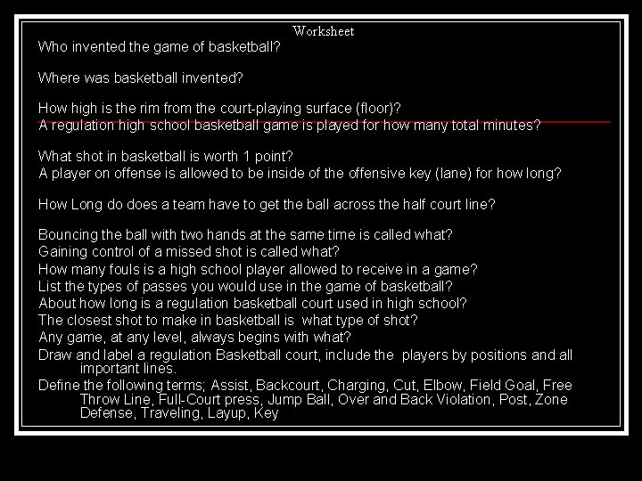 Worksheet Who invented the game of basketball? Where was basketball invented? How high is