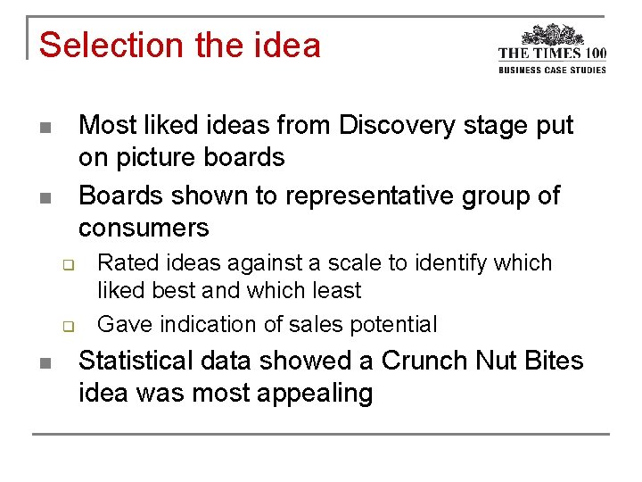 Selection the idea Most liked ideas from Discovery stage put on picture boards Boards