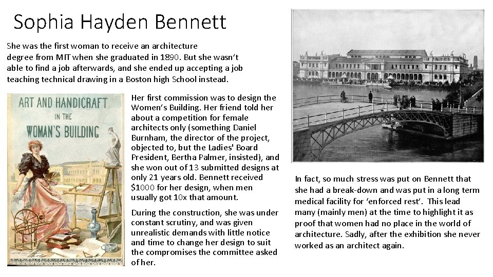 Sophia Hayden Bennett She was the first woman to receive an architecture degree from
