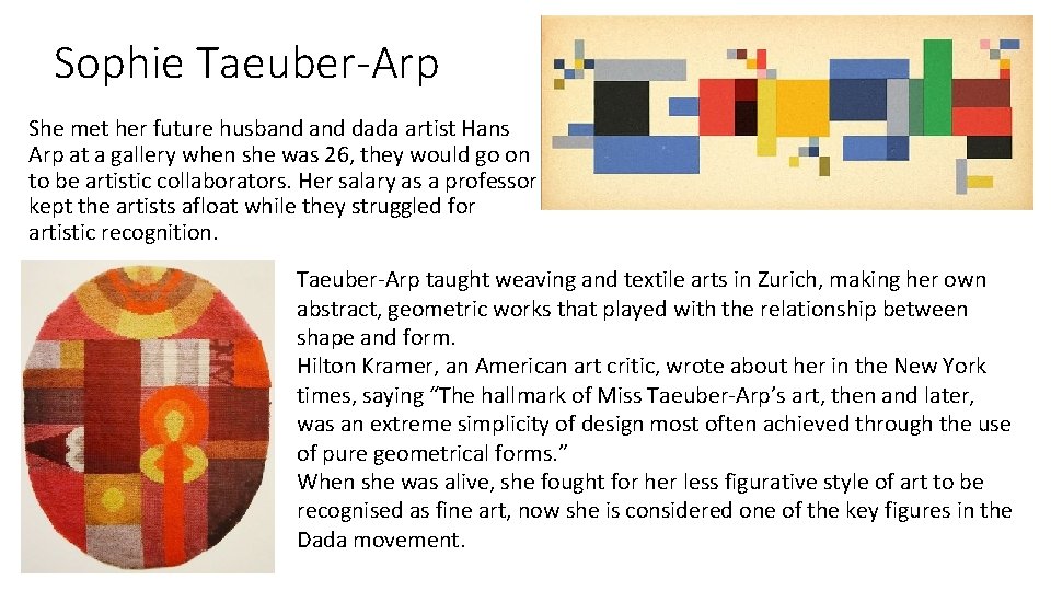 Sophie Taeuber-Arp She met her future husband dada artist Hans Arp at a gallery