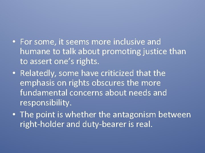  • For some, it seems more inclusive and humane to talk about promoting