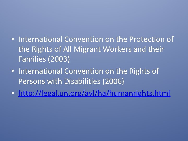  • International Convention on the Protection of the Rights of All Migrant Workers