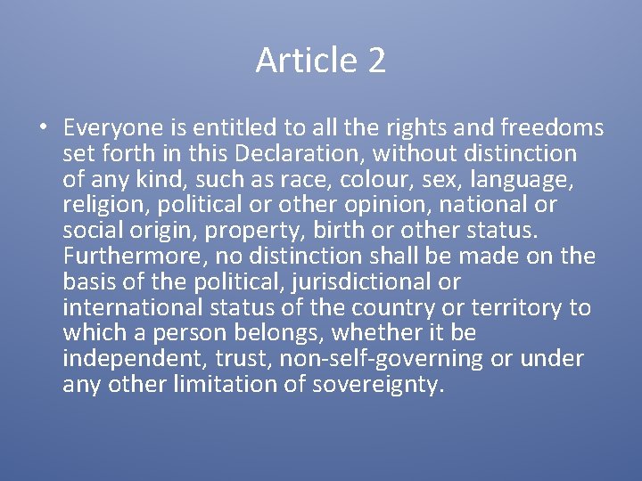 Article 2 • Everyone is entitled to all the rights and freedoms set forth