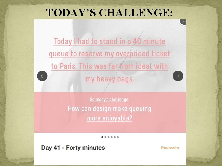 TODAY’S CHALLENGE: 