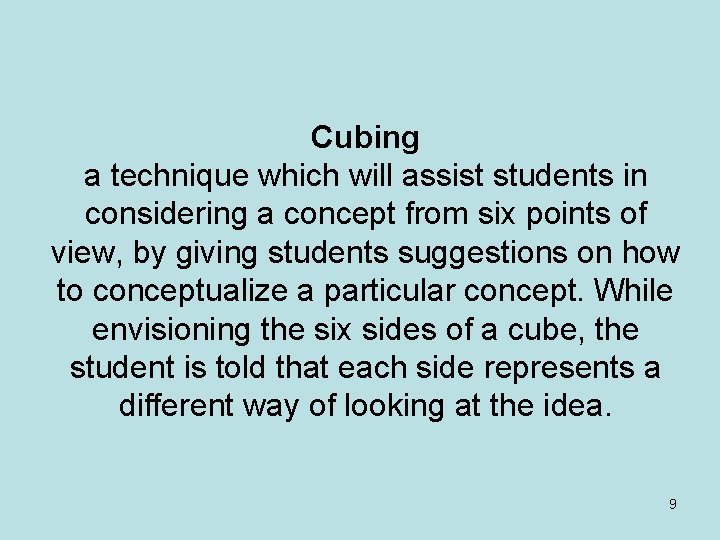 Cubing a technique which will assist students in considering a concept from six points