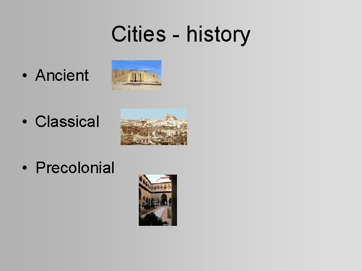 Cities - history • Ancient • Classical • Precolonial 