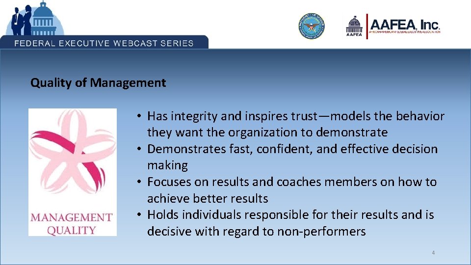 Quality of Management • Has integrity and inspires trust—models the behavior they want the