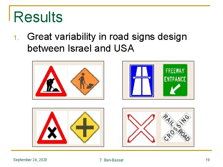 Results 1. Great variability in road signs design between Israel and USA September 24,