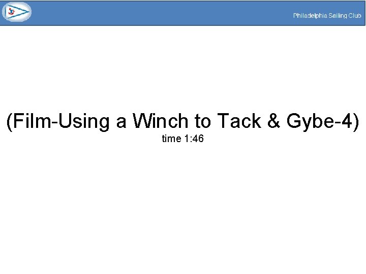 (Film-Using a Winch to Tack & Gybe-4) time 1: 46 