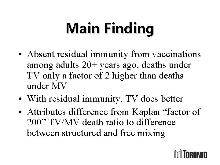 Main Finding • Absent residual immunity from vaccinations among adults 20+ years ago, deaths