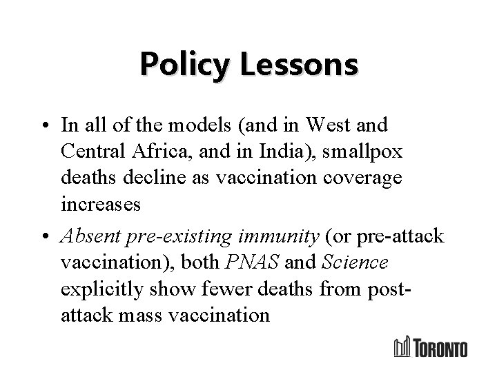 Policy Lessons • In all of the models (and in West and Central Africa,